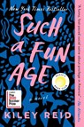 Such a Fun Age - Kiley Reid - 9780525541912