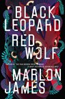 Dark star trilogy Black leopard, red wolf - marlon james - 9780525542773
