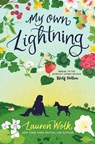 My Own Lightning - Lauren Wolk - 9780525555599