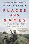 Places and Names - Elliot Ackerman - 9780525559986