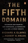 The Fifth Domain - Richard A. Clarke ; Robert K. Knake - 9780525561989