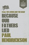 Because Our Fathers Lied - Paul Hendrickson - 9780525562399
