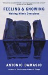 Feeling & Knowing - Antonio Damasio - 9780525563075