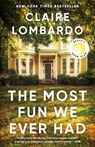 Most Fun We Ever Had (Reese's Book Club Pick) - Claire Lombardo - 9780525564232