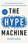 The Hype Machine - Sinan Aral - 9780525574521