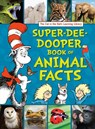 The Cat in the Hat's Learning Library Super-Dee-Dooper Book of Animal Facts - Courtney Carbone - 9780525581642