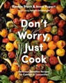 Don't Worry, Just Cook - Bonnie Stern ; Anna Rupert - 9780525611592