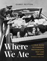 Where We Ate - PEYTON,  Gabby ; Mintz, Corey - 9780525611660