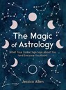 The Magic of Astrology - Jessica (Jessica Allen) Allen - 9780525617488