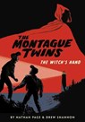 Montague Twins: The Witch's Hand - Nathan Page ; Drew Shannon - 9780525646778