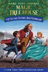 To the Future, Ben Franklin! - Mary Pope Osborne ; A.G. Ford - 9780525648352