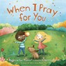 When I Pray for You - Matthew Paul Turner - 9780525650584