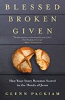 Blessed Broken Given - Glenn Packiam - 9780525650898