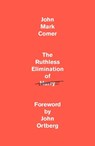 The Ruthless Elimination of Hurry - John Mark Comer - 9780525653097