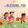 The Blessing of You - Mark Batterson ; Summer Batterson Dailey - 9780525653882