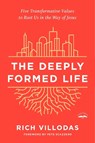The Deeply Formed Life - Rich Villodas - 9780525654407