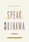 Speak, Okinawa - Elizabeth Miki Brina - 9780525657354
