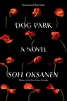 Dog Park - Sofi Oksanen - 9780525659488