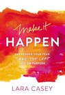 Make it Happen - Lara Casey - 9780529101501