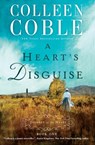 A Heart's Disguise - Colleen Coble - 9780529103413