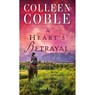 A Heart’s Betrayal - Colleen Coble - 9780529103437