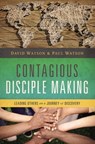 Contagious Disciple Making - David Watson ; Paul Watson - 9780529112217