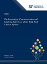 The Preparation, Characterization and Catalytic Activity of a New Sold Acid Catalyst System - Cindy Getty - 9780530005058