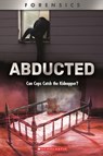 Abducted: Can Cops Catch the Kidnapper? (XBooks) - Diane Webber - 9780531132586