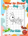 How to Draw Bug Activity Book for Kids - Laura Bidden - 9780540886227