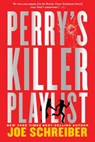 Perry's Killer Playlist - Schreiber Joe Schreiber - 9780544104891