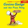 Curious George and the Pizza Party - H. A. Rey ; Margret Rey - 9780544109889