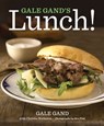 Gale Gand's Lunch! - Gale Gand ; Christie Matheson ; Ben Fink - 9780544186507