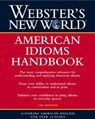 Webster's New World: American Idioms Handbook - Gail Brenner - 9780544188907