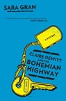 Claire DeWitt and the Bohemian Highway - Gran Sara Gran - 9780544227781