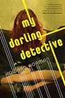 My Darling Detective - Howard Norman - 9780544237087