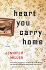 The Heart You Carry Home - Jennifer Miller - 9780544290150