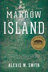 Marrow Island - Alexis M. Smith - 9780544373426