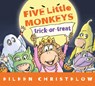 Five Little Monkey Trick or Treat - Eileen Christelow - 9780544430624