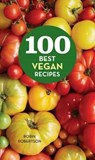 100 Best Vegan Recipes - Robin Robertson - 9780544439696