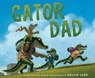Gator Dad - Lies Brian Lies - 9780544534339