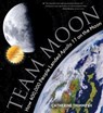 Team Moon: How 400,000 People Landed Apollo 11 on the Moon - Catherine Thimmesh - 9780544582392