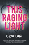 This Raging Light - Estelle Laure - 9780544636484