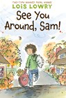 See You Around, Sam! - Lowry Lois Lowry - 9780544668560