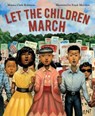 Let the Children March - Monica Clark-Robinson - 9780544704527