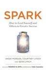 Spark - MORGAN,  Angela ; Lynch, Courtney ; Lynch, Sean - 9780544716186
