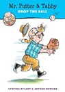 Mr. Putter & Tabby Drop the Ball - Cynthia Rylant ; Arthur Howard - 9780544761315