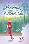 Anastasia, Absolutely - Lois Lowry - 9780544813144