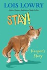 Stay! - Lois Lowry - 9780544813151