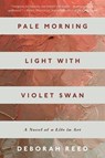 Pale Morning Light With Violet Swan - Deborah Reed - 9780544817364