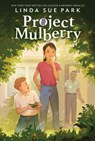 Project Mulberry - Linda Sue Park - 9780544935211